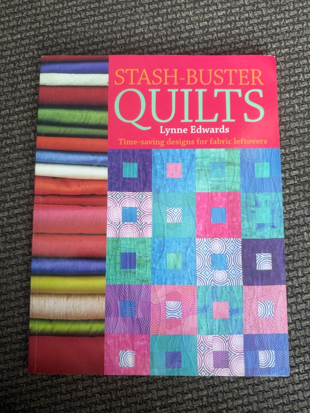 STASH-BUSTER QUILTS by Lynne Edwards